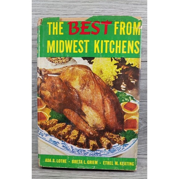 The Best From Midwest Kitchens by Lothe, Griem and Keating 1946-Cookbook - Picture 1 of 15